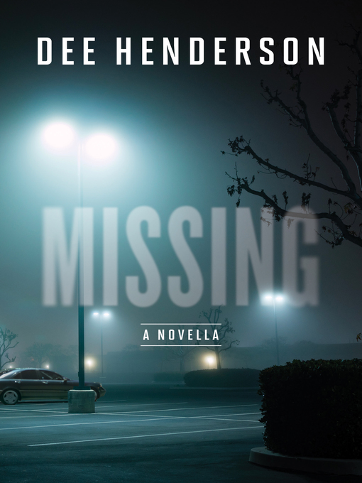 Title details for Missing by Dee Henderson - Wait list
